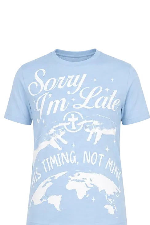 Sorry I’m late tee